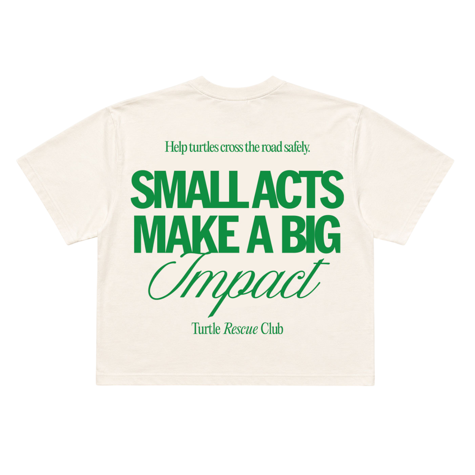 Small Acts Make a Big Impact Boxy T-Shirt